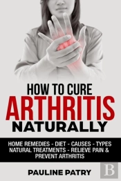 How To Cure Arthritis Naturally