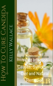 How To Cure Candida: Yeast Infection Cau