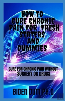 Bertrand.pt - How To Cure Chronic Pain For  Fresh Strters And Dummies