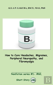 How To Cure Headaches, Migraines, Peripheral Neuropathy, And Fibromyalgia.