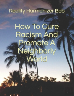 Bertrand.pt - How To Cure Racism And Promote A Neighborly World