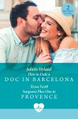 How To Date A Doc In Barcelona / Surgeon'S Plus-One In Provence