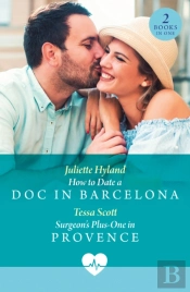 How To Date A Doc In Barcelona / Surgeon'S Plus-One In Provence