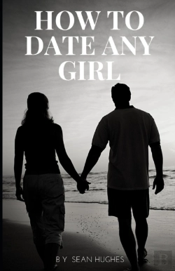 Bertrand.pt - How To Date Any Girl