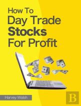 How To Day Trade Stocks For Profit