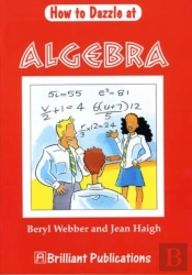 How To Dazzle At Algebra