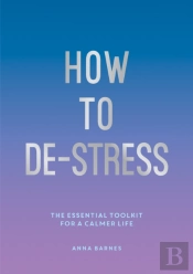 How To De-Stress