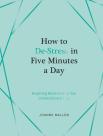 How To De-Stress In Five Minutes A Day