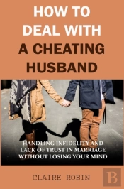 How To Deal With A Cheating Husband