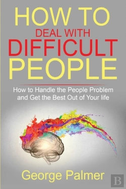 Bertrand.pt - How To Deal With Difficult People: How T