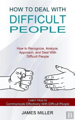 Bertrand.pt - How To Deal With Difficult People: How T