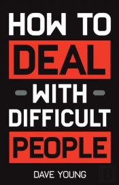How To Deal With Difficult People: Learn