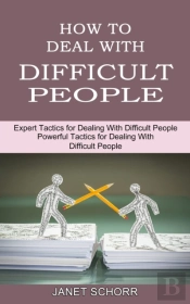 How To Deal With Difficult People: Power