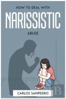 How To Deal With Narissistic Abuse