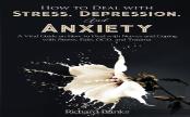How To Deal With Stress, Depression, And Anxiety