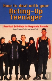 How To Deal With Your Acting-Up Teenager