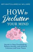 How To Declutter Your Mind