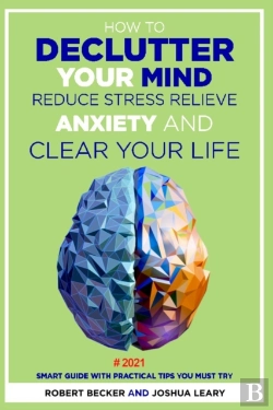 Bertrand.pt - How To Declutter Your Mind Reduce Stress Relieve Anxiety And Clear Your Life
