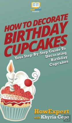 Bertrand.pt - How To Decorate Birthday Cupcakes : Your