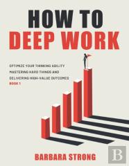 How To Deep Work