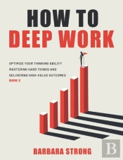How To Deep Work