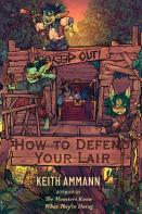 How To Defend Your Lair