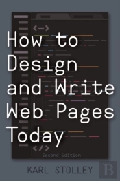 How To Design And Write Web Pages Today