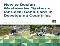 How To Design Wastewater Systems For Local Conditions In Developing Countries