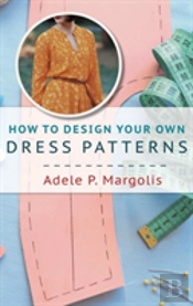How To Design Your Own Dress Patterns