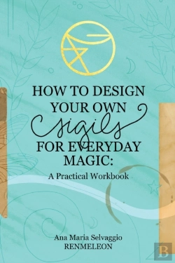 Bertrand.pt - How To Design Your Own Sigils For Everyd