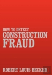How To Detect Construction Fraud