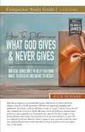 How To Determine What God Gives And Never Gives Study Guide