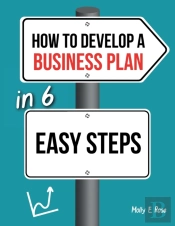 How To Develop A Business Plan In 6 Easy Steps