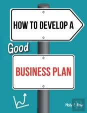 How To Develop A Good Business Plan