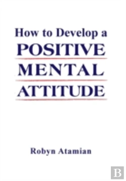 Bertrand.pt - How To Develop A Positive Mental Attitude