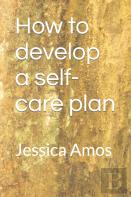 How To Develop A Self-Care Plan