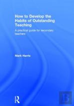 How To Develop The Habits Of Outstanding Teaching