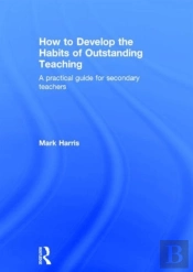 How To Develop The Habits Of Outstanding Teaching