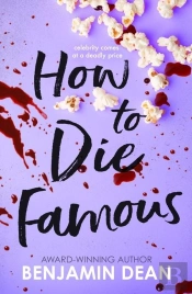 How To Die Famous