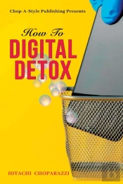 How To Digital Detox