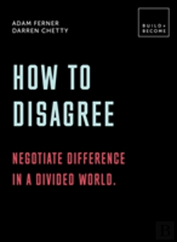 Bertrand.pt - How To Disagree: Embrace Difference. Improve Your Actions