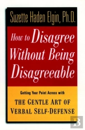 How To Disagree Without Being Disagreeable