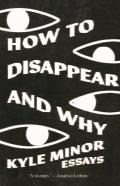 How To Disappear And Why
