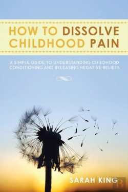 Bertrand.pt - How To Dissolve Childhood Pain