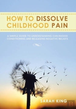 Bertrand.pt - How To Dissolve Childhood Pain