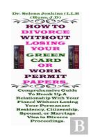 How To Divorce Without Losing Your  Green Card Or  Work Permit Papers