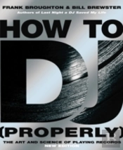 How To Dj (Properly)
