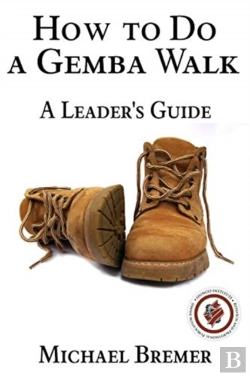 Bertrand.pt - How To Do A Gemba Walk: Coaching Gemba W