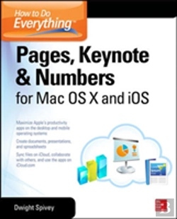 Bertrand.pt - How To Do Everything: Pages, Keynote & Numbers For Os X And Ios