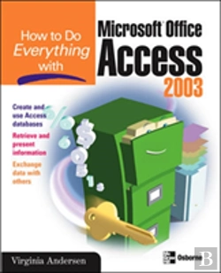 Bertrand.pt - How To Do Everything With Microsoft Office Access 2003
